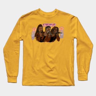 If You Love Me Long Sleeve T-Shirt